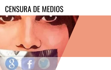 Censura de Medios / Media Censorship