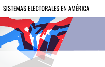 Sistemas Electorales en América / Electoral Systems in America